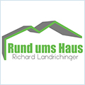 Rund ums Haus - Richard Landrichinger